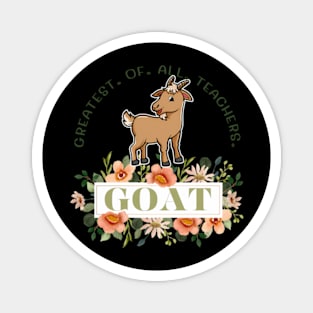 Goat Teacher Greatest Of All Teachers Magnet